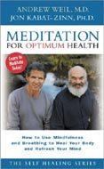Meditation for Optimum Health by Andrew Weil