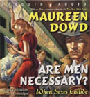 Are Men Necessary? by Maureen Dowd