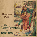 The Merry Adventures of Robin Hood by Howard Pyle