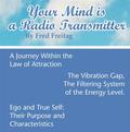 Your Mind is a Radio Transmitter by Fred Freitag
