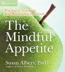 The Mindful Appetite by Susan Albers