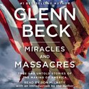 Miracles and Massacres by Glenn Beck