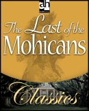 The Last of the Mohicans by James Fenimore Cooper