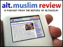 Alt.Muslim.Review Podcast by Shahed Amanullah