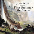 My First Summer in the Sierra by John Muir