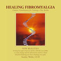 New Realities - Healing Fibromyalgia by Stanley Walsh
