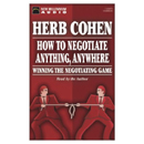 How to Negotiate Anything, Anywhere by Herb Cohen