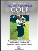 Neuromuscular Programming for Golf with Patty Sheehan by Patty Sheehan