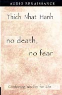 No Death, No Fear by Thich Nhat Hanh