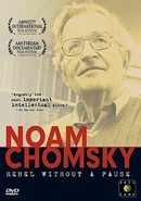 Noam Chomsky: Rebel Without a Pause by Noam Chomsky