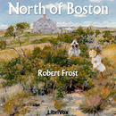 North of Boston by Robert Frost