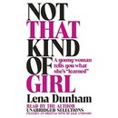 Not That Kind of Girl by Lena Dunham