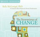 The Neuroscience of Change by Kelly McGonigal