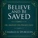 Believe and Be Saved by Charles H. Spurgeon