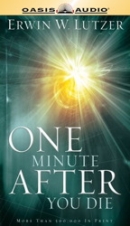 One Minute After You Die by Erwin Lutzer