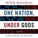 One Nation, Under Gods by Peter Manseau