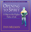 Opening to Spirit by Dan Millman