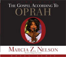 The Gospel According to Oprah by Marcia Z. Nelson