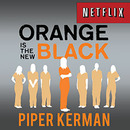 Orange Is the New Black by Piper Kerman