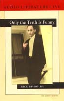 Only the Truth is Funny by Rick Reynolds