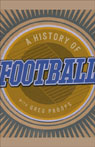 A History of Football by Greg Proops