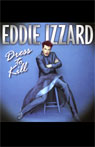 Dress to Kill by Eddie Izzard