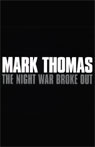 The Night War Broke Out by Mark Thomas