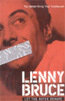 You Better Bring Your Toothbrush by Lenny Bruce