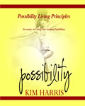Possibility Living Principles by Kim Harris