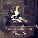 Pamela, or Virtue Rewarded by Samuel Richardson