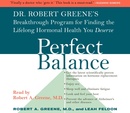 Perfect Balance by Robert A. Greene, M.D.