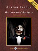 The Phantom of the Opera by Gaston Leroux