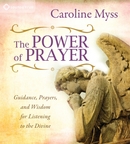 The Power of Prayer by Caroline Myss