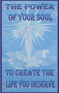 The Power of Your Soul To Create the Life You Deserve by Leah Levkowitz