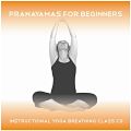 Pranayamas for Beginners - Yoga 2 Hear by Sue Fuller