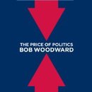 The Price of Politics by Bob Woodward