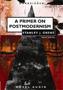 A Primer on Postmodernism by Stanley J. Grenz