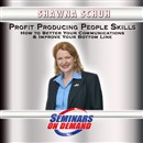 Profit Producing People Skills by Shawna Schuh