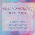 Public Speaking With Ease by Trish Dennison