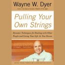 Pulling Your Own Strings by Wayne Dyer