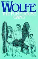 The Pump House Gang by Tom Wolfe