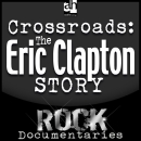 Crossroads: The Eric Clapton Story by Geoffrey Giuliano