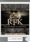 RFK: The Journey to Justice by Murray  Horwitz