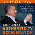Authenticity Accelerator by Robert Rabbin