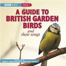 A Guide to British Garden Birds by Stephen Moss