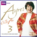 Ayres on the Air, Series 3 by Pam Ayres
