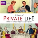 Radio 4's A History of Private Life by Amanda Vickery
