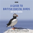 A Guide to British Coastal Birds and Their Sounds by Stephen Moss