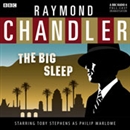 Raymond Chandler: The Big Sleep (Dramatized) by Raymond Chandler