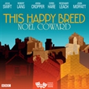 This Happy Breed by Noel Coward